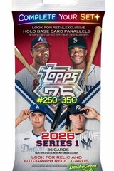 2026 Topps Series 1 Base — COMPLETE YOUR SET- #250 -350