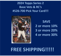 2024 Topps SERIES 2 Base Vets & RCs #526-700 You Pick Complete your set SPECIAL