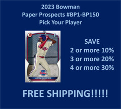 2023 Bowman PAPER Prospects #BP1-BP150 Complete Your Set SPECIAL!!!!