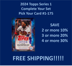 2024 Topps SERIES 1 Base Vets & RCs #1-175 Complete your set SPECIAL!!!